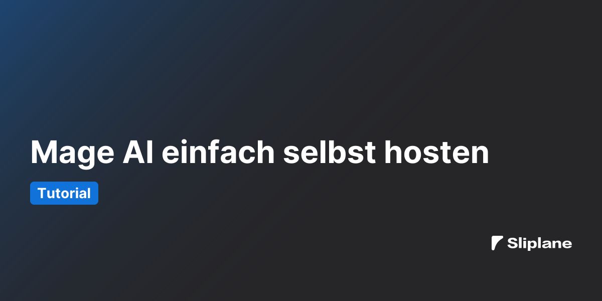 Mage AI einfach selbst hosten