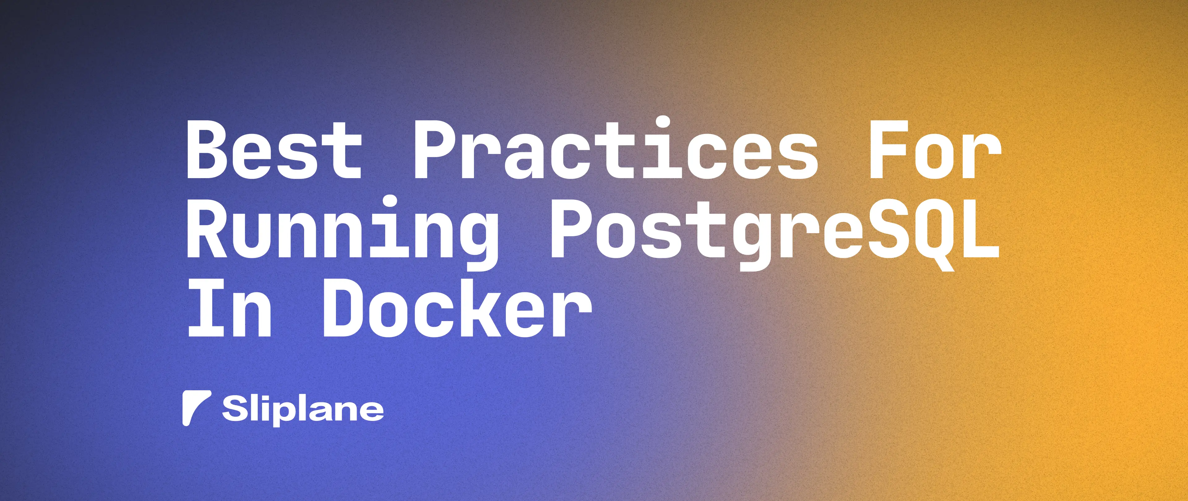 5 Best Practices for Postgres in Docker in 2026